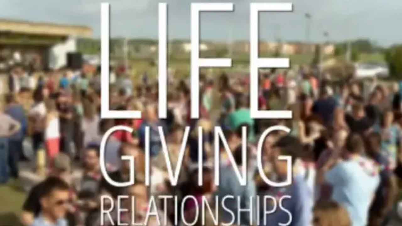 Life Giving Relationships